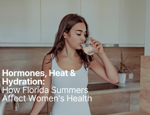 Hormones, Heat & Hydration: How Florida Summers Affect Women’s Health