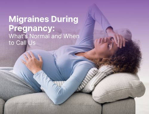 Migraines During Pregnancy: What’s Normal and When to Call Us