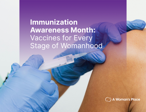 Immunization Awareness Month: Vaccines for Every Stage of Womanhood