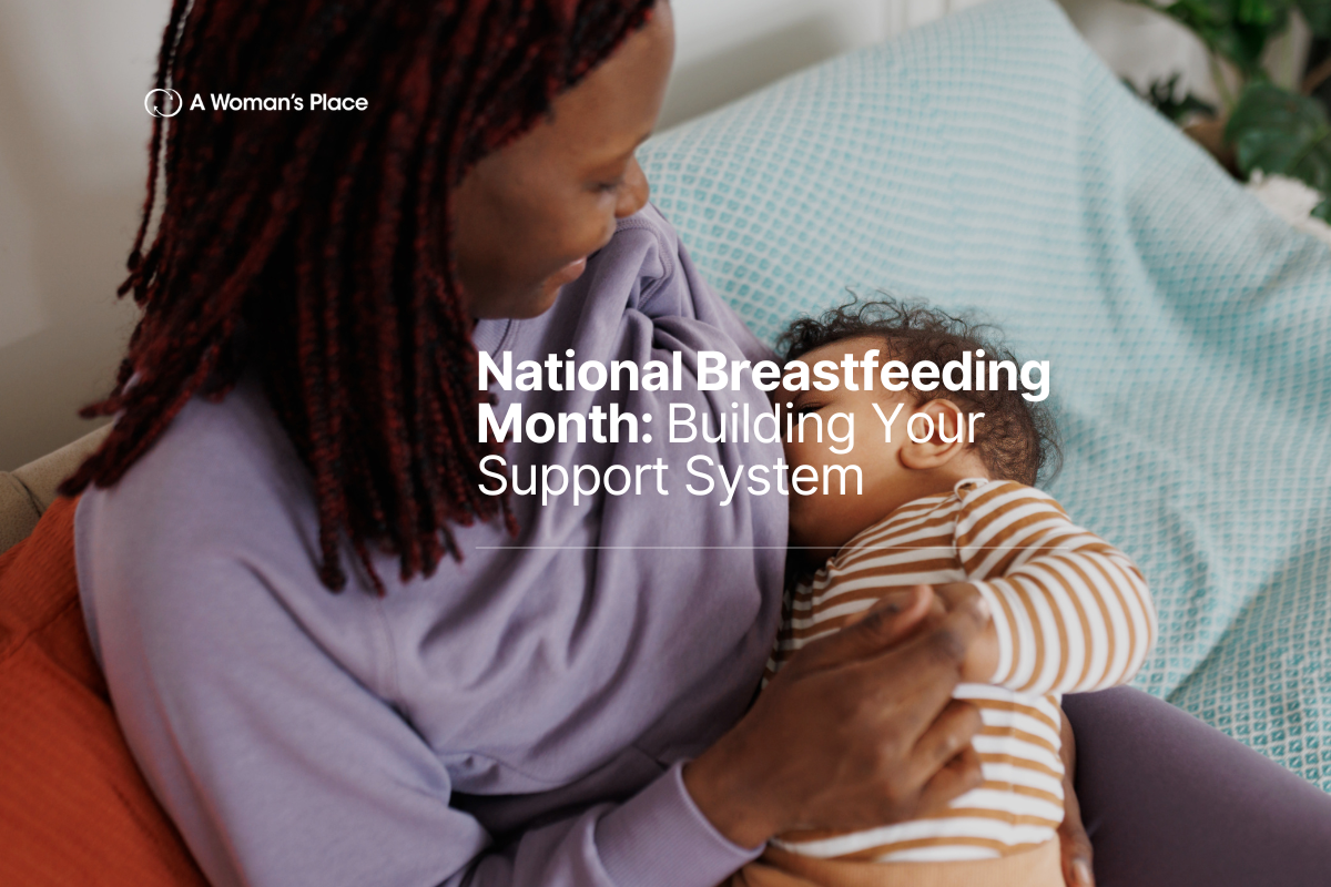 National Breastfeeding Month: Building Your Support System