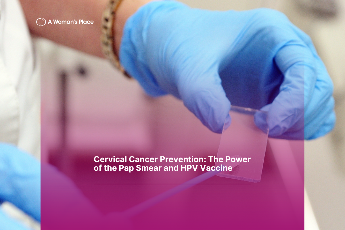 Cervical Cancer Prevention: The Power of the Pap Smear and HPV Vaccine Cervical Cancer Prevention: The Power of the Pap Smear and HPV Vaccine